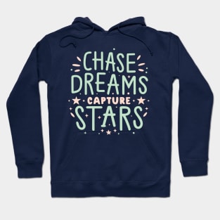 chase dreams capture stars Hoodie